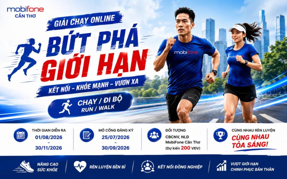 Giải chạy MobiFone Cần Thơ - Bứt phá giới hạn - Kết nối - Khoẻ mạnh - Vươn xa